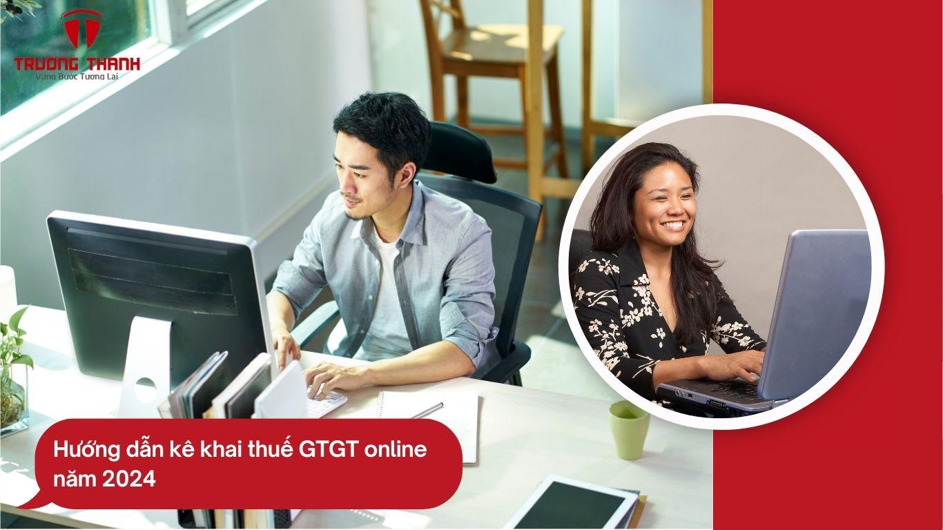Hướng Dẫn Kê Khai Thuế Gtgt Online Năm 2024