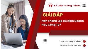 Nên Thành Lập Hộ Kinh Doanh Hay Công Ty?