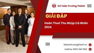 Hoàn Thuế Thu Nhập Cá Nhân 2024