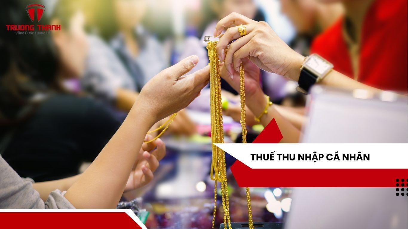 Kê Khai, Nộp Thuế Tncn,Gtgtvới Hoạt Động Mua, Bán, Chế Tác Vàng Bạc, Đá Quý