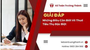 Những Điều Cần Biết Về Thuế Tiêu Thụ Đặc Biệt