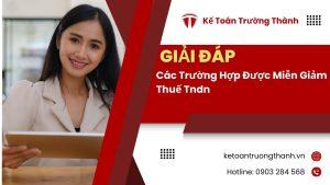 Các Trường Hợp Được Miễn Giảm Thuế Tndn